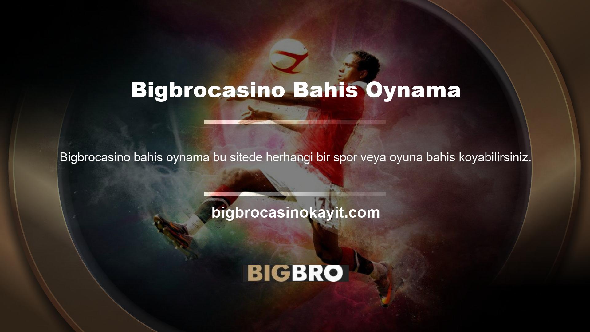 Her oyuna bahis oynamanın birçok farklı yolu arasından seçim yapabilirsiniz